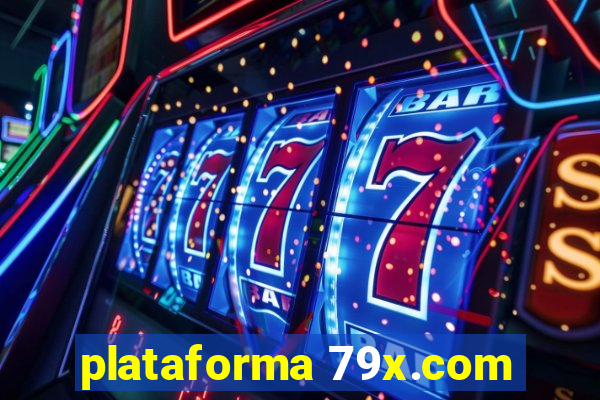 plataforma 79x.com